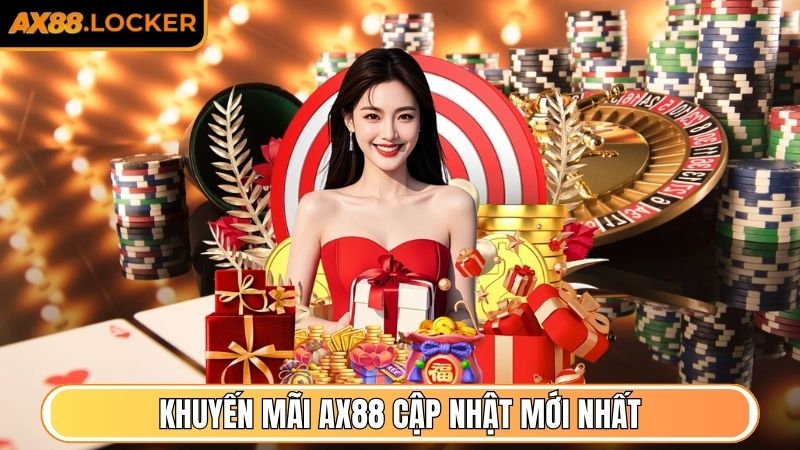 Khuyến mãi AX88 cập nhật mới nhất cho người chơi