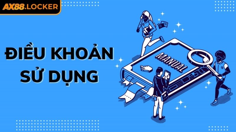 Điều Khoản Sử Dụng 1 Điều khoản sử dụng AX88 về độ tuổi hợp lệ