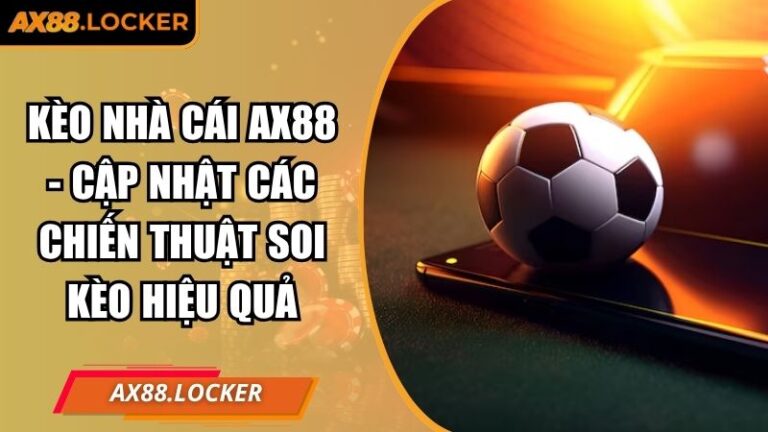 Kèo nhà cái AX88