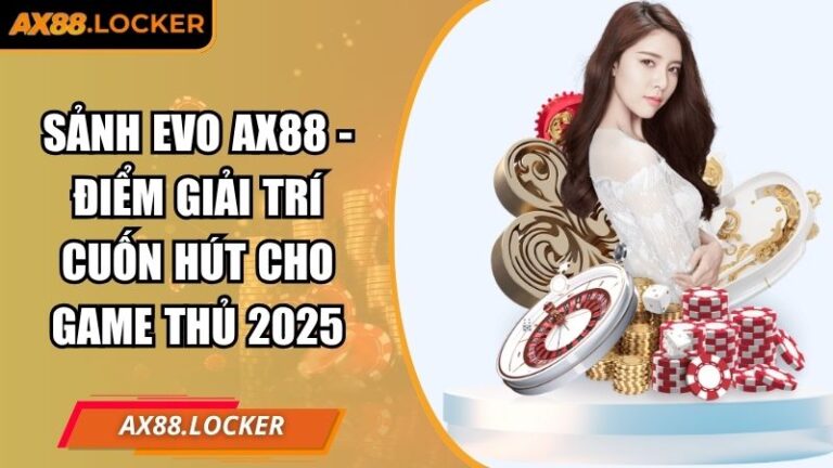 Sảnh EVO AX88
