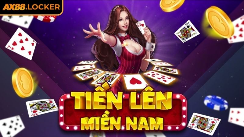 Tiến Lên Miền Nam AX88 – Trải Nghiệm Đổi Thưởng Kịch Tính 1 Trò chơi quốc dân tiến lên miền nam AX88