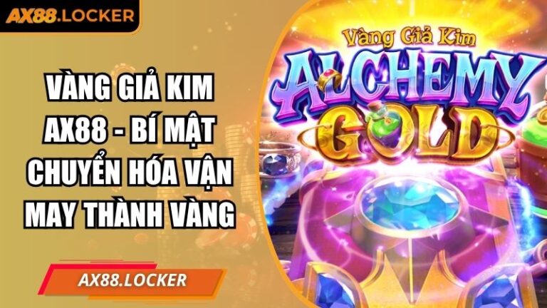Vàng Giả Kim AX88