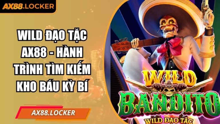 Wild Đạo Tặc AX88